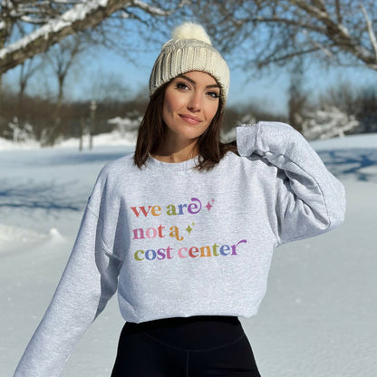 We are not a Cost Center Care & Resist Gildan crewneck sweatshirt in Sport Grey