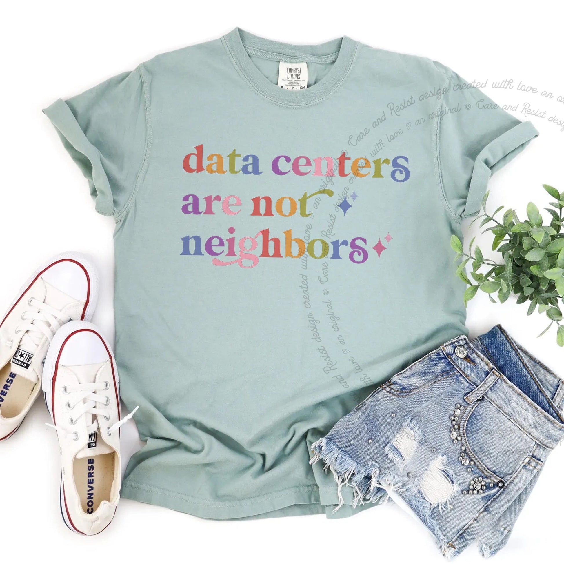 Data Centers are not Neighbors Care & Resist rainbow tee