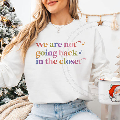 We are not Going Back in the Closet Care & Resist Gildan crewneck sweatshirt in White