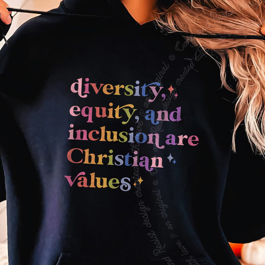 Diversity, Equity, and Inclusion Are Christian Values Care & Resist Gildan hoodie in Black