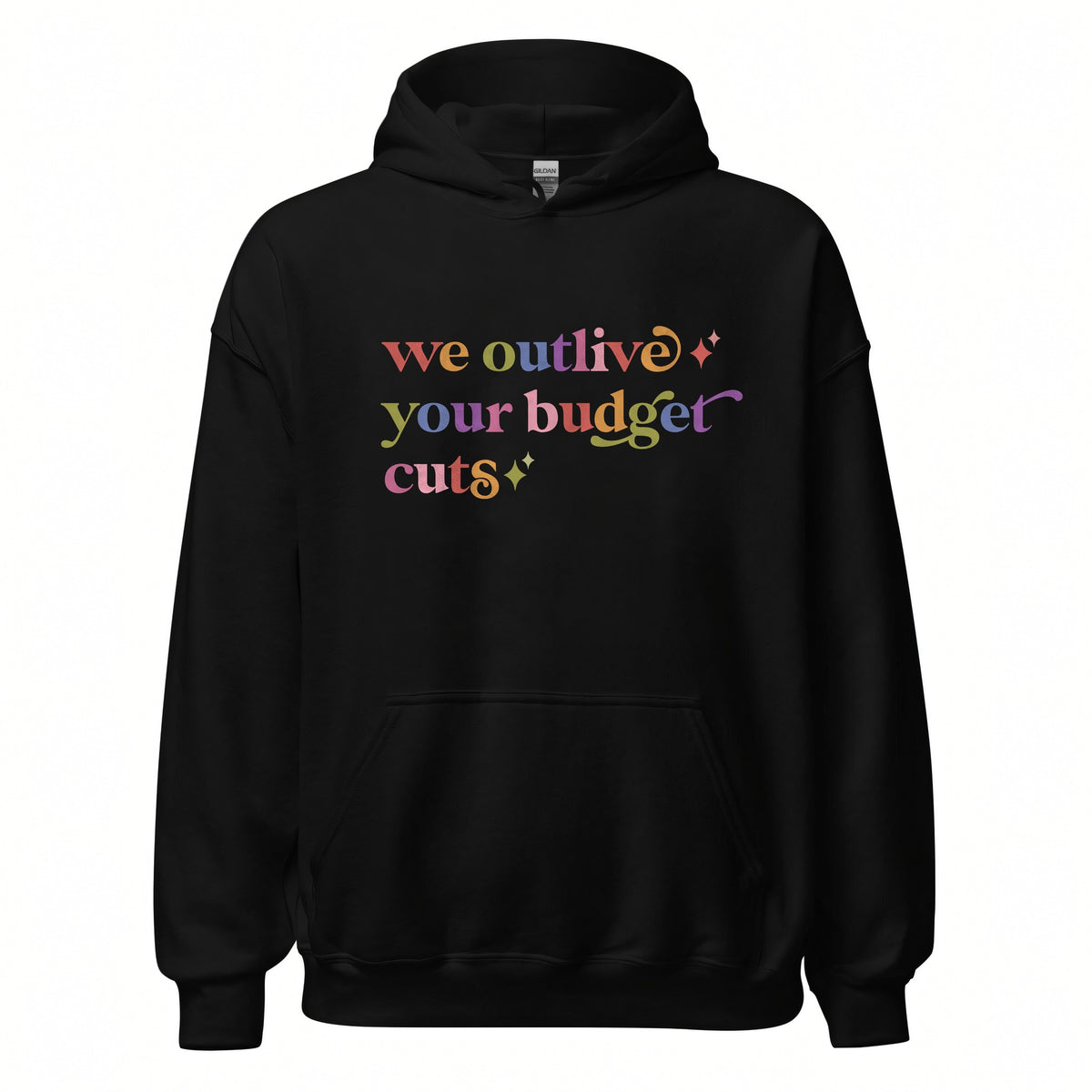 We Outlive Your Budget Cuts Care & Resist Gildan hoodie in Black