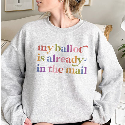 My Ballot is Already in the Mail Care & Resist Gildan crewneck sweatshirt in Sport Grey