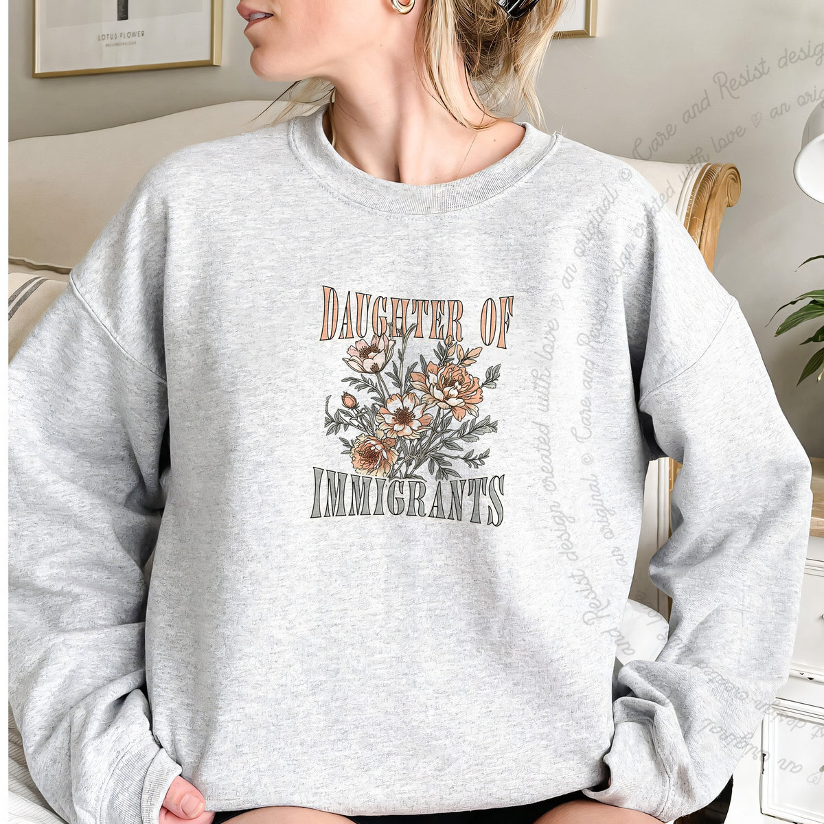Daughter of Immigrants Care & Resist Gildan crewneck sweatshirt in Sport Grey