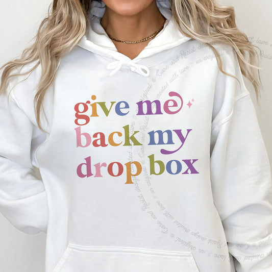 Give Me Back My Drop Box Care & Resist Gildan hoodie in White