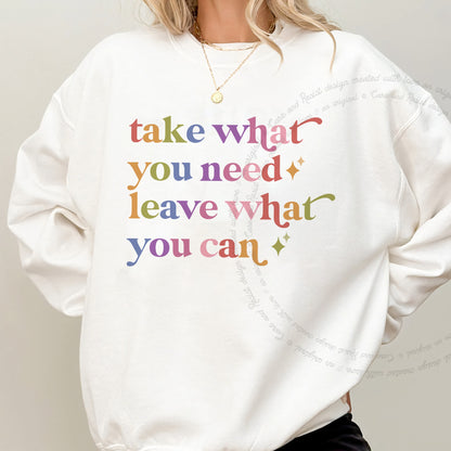 Take What You Need Leave What You Can Care & Resist Gildan crewneck sweatshirt in White