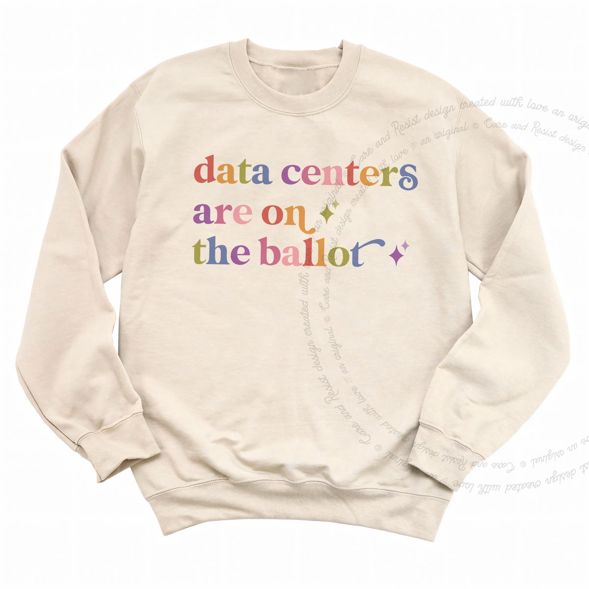 Data Centers are on the Ballot Care & Resist Gildan crewneck sweatshirt in Sand