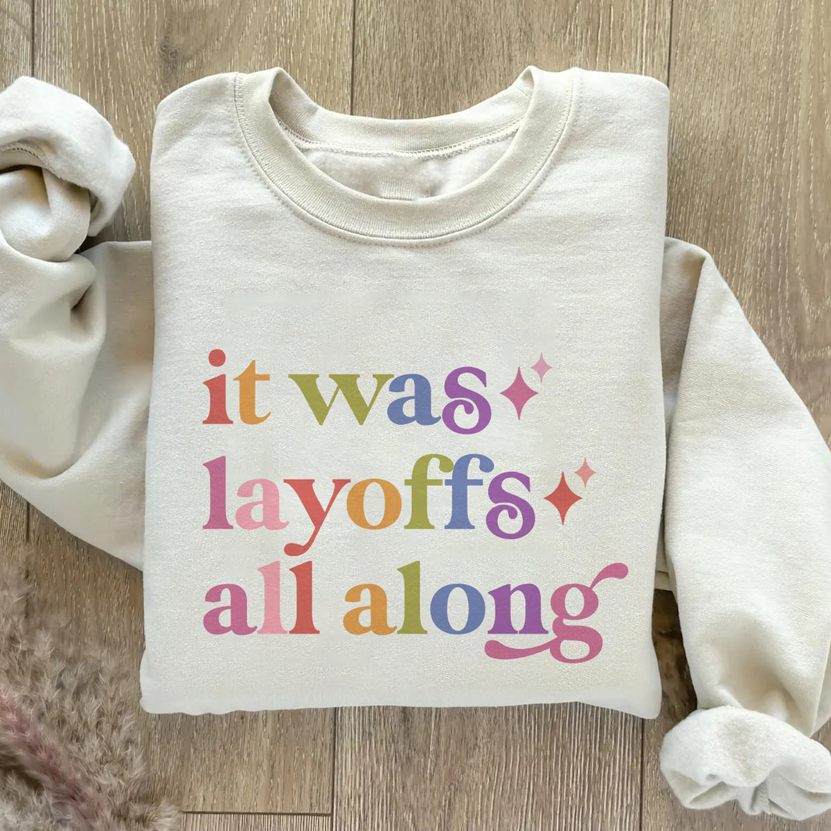 It Was Layoffs All Along Care & Resist Gildan crewneck sweatshirt in Sand