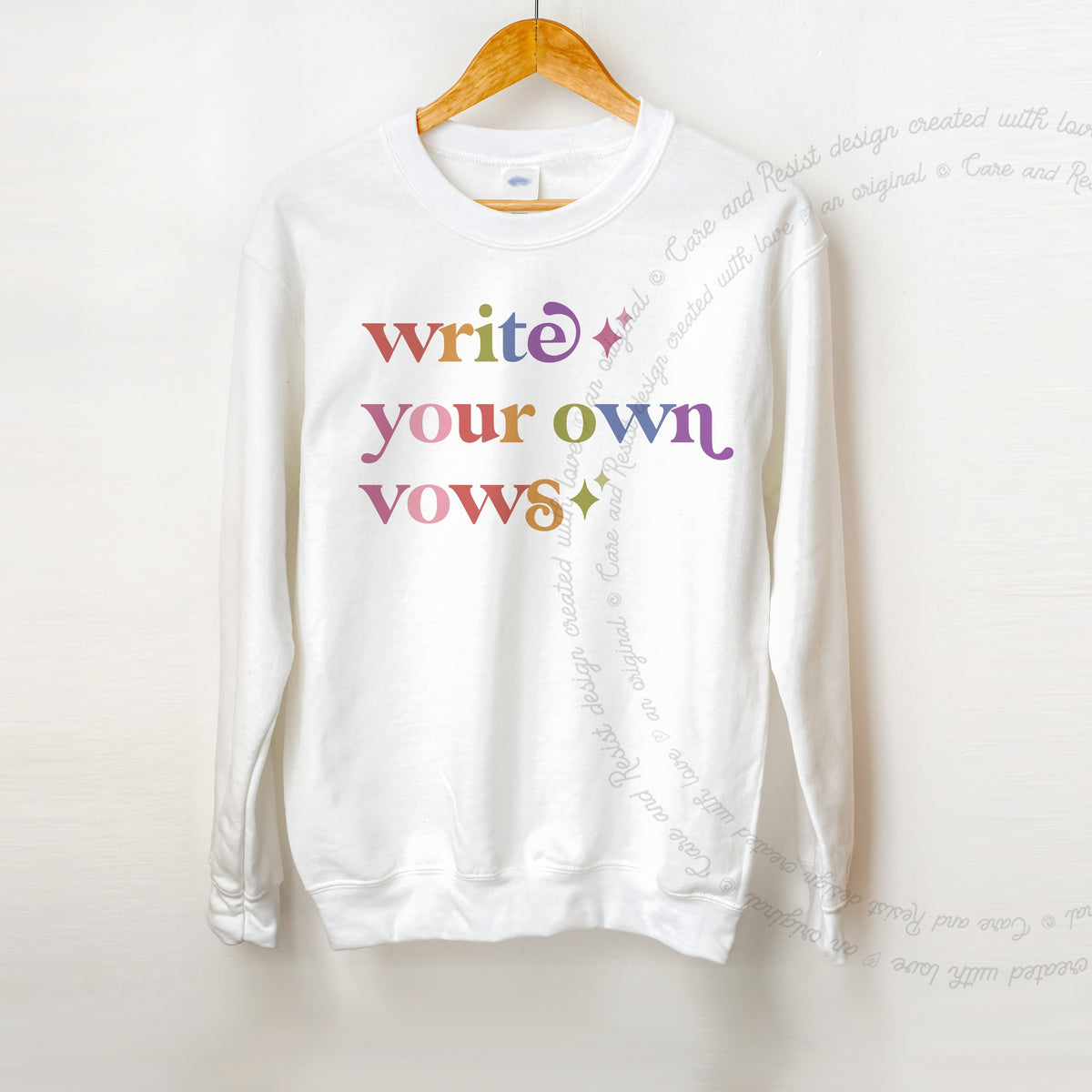 Write Your Own Vows Care & Resist Gildan crewneck sweatshirt in White
