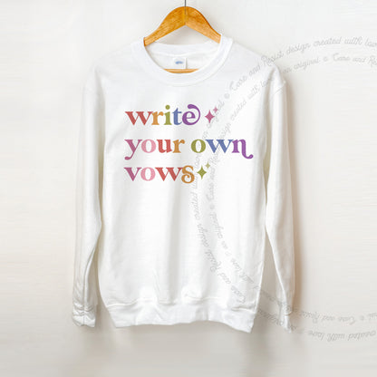 Write Your Own Vows Care & Resist Gildan crewneck sweatshirt in White