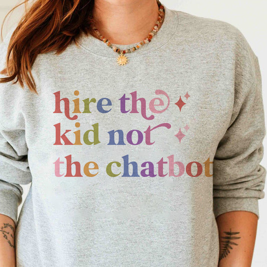 Hire the Kid not the Chatbot Care & Resist Gildan crewneck sweatshirt in Sport Grey