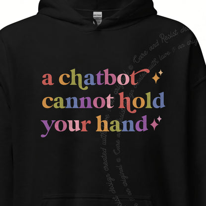 A Chatbot Cannot Hold Your Hand Care & Resist Gildan hoodie in Black