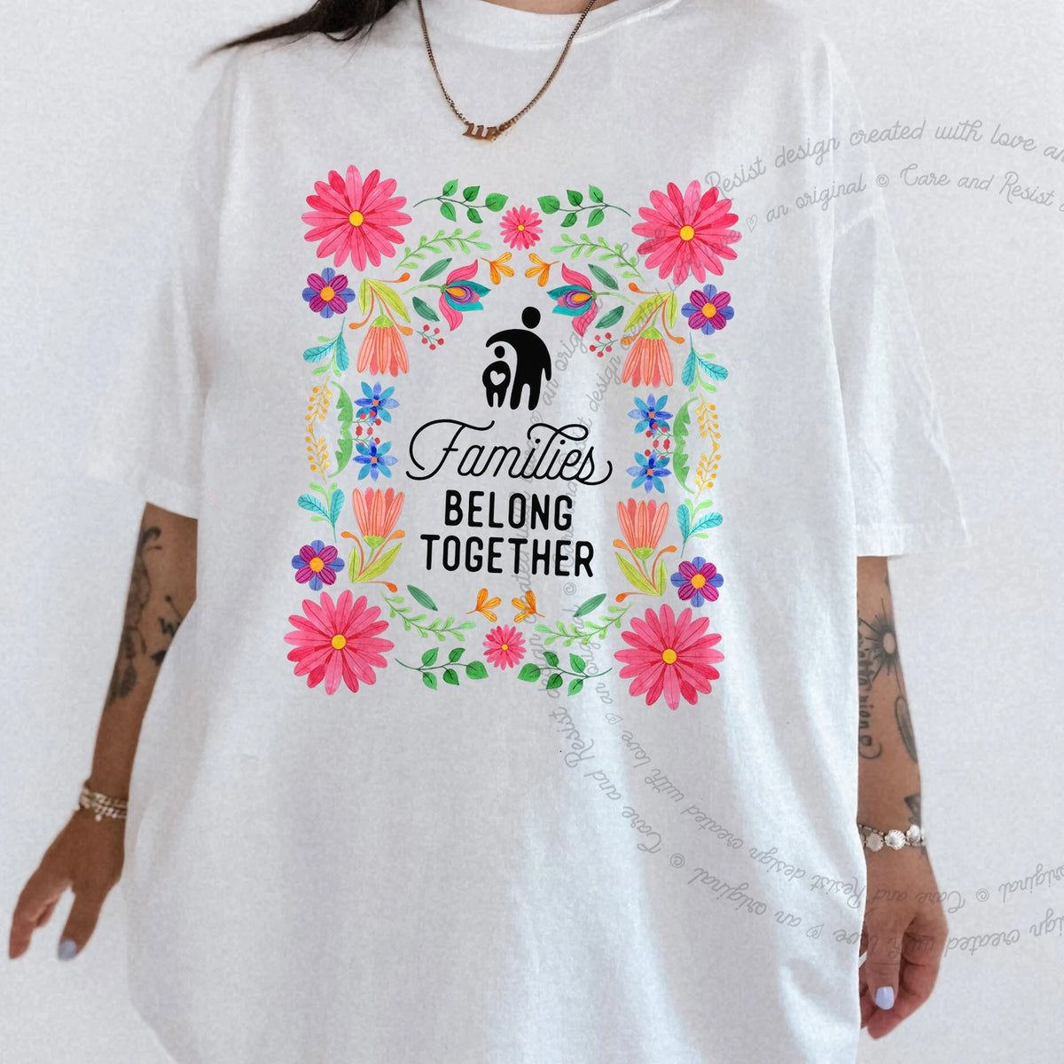 Families Belong Together Mexican Flowers Care & Resist progressive t-shirt in White