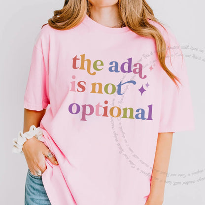 The Ada is not Optional Care & Resist rainbow Comfort Colors tee, Blossom