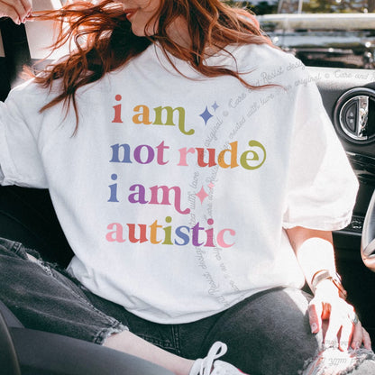 I Am not Rude I Am Autistic Care & Resist rainbow tee