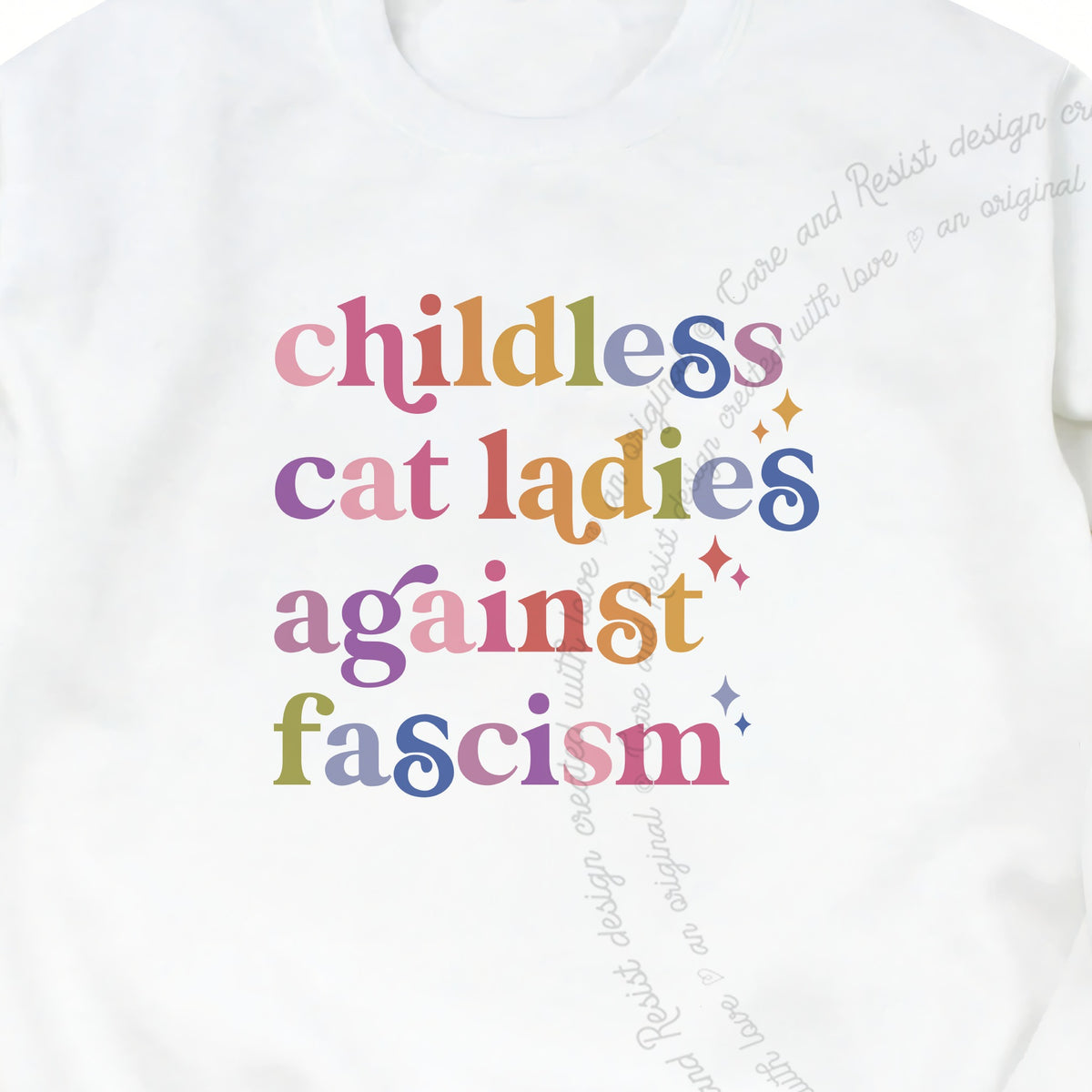 Childless Cat Ladies Against Fascism Care & Resist Gildan crewneck sweatshirt in White