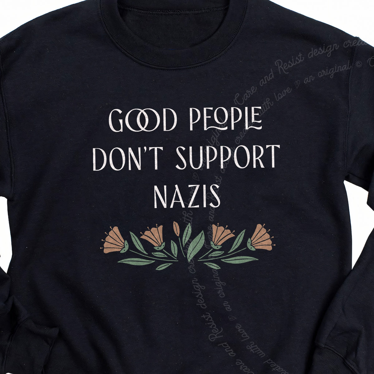 Good People Don't Support Nazis Care & Resist Gildan crewneck sweatshirt in Black
