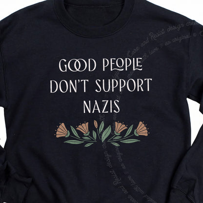 Good People Don't Support Nazis Care & Resist Gildan crewneck sweatshirt in Black