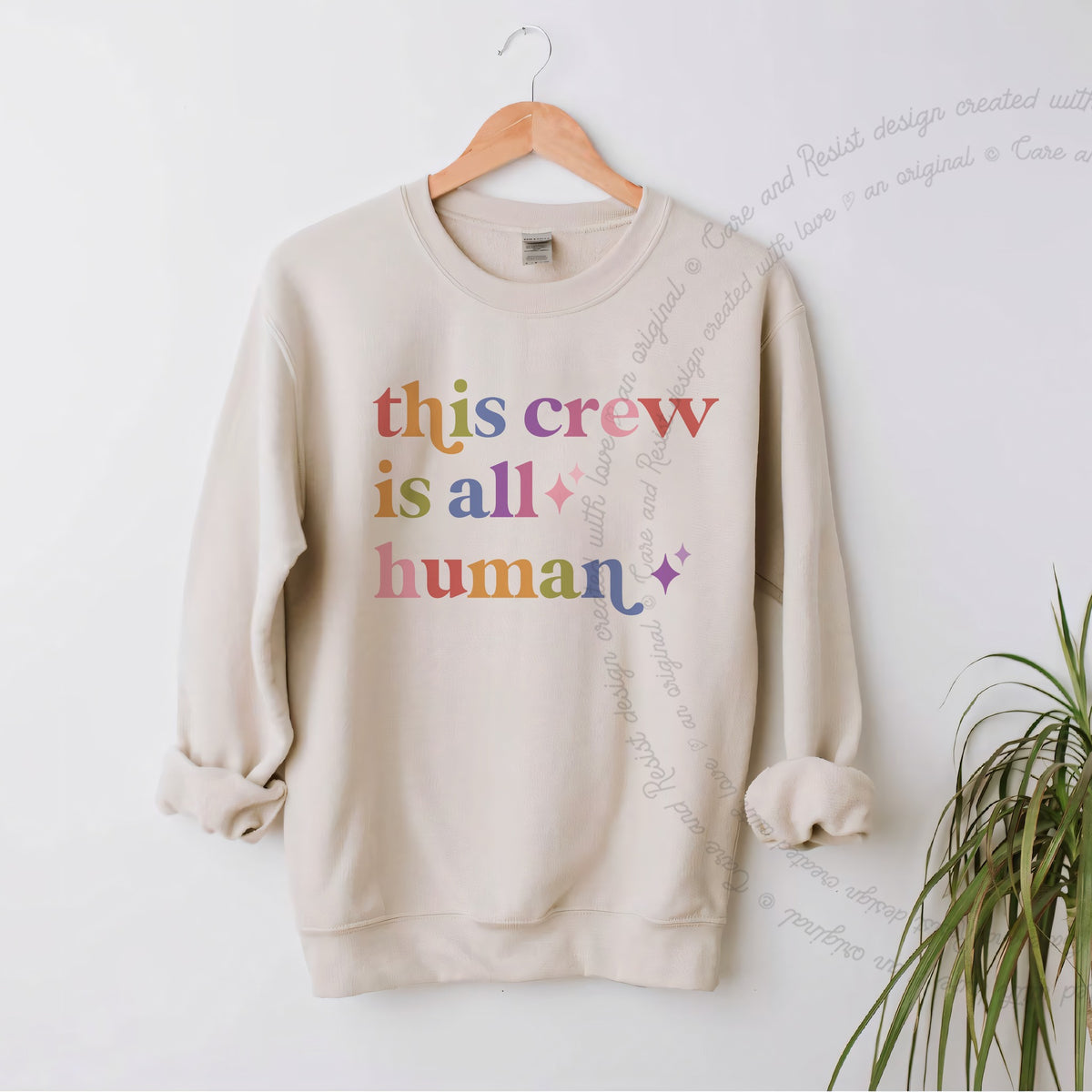 This Crew is All Human Care & Resist Gildan crewneck sweatshirt in Sand