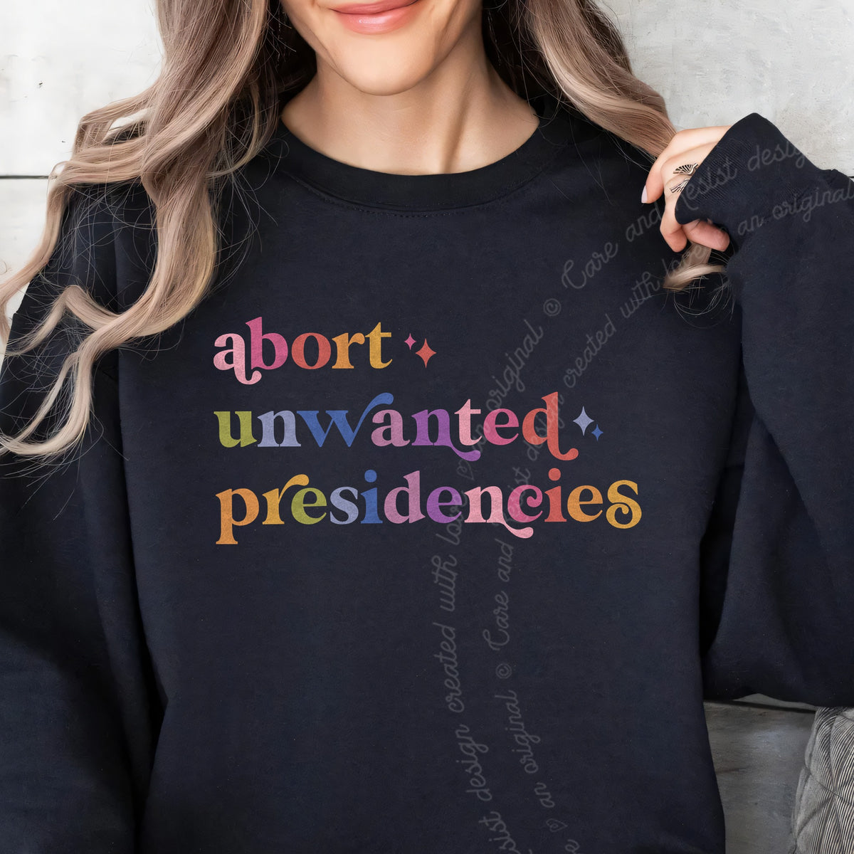 Abort Unwanted Presidencies Care & Resist Gildan crewneck sweatshirt in Black