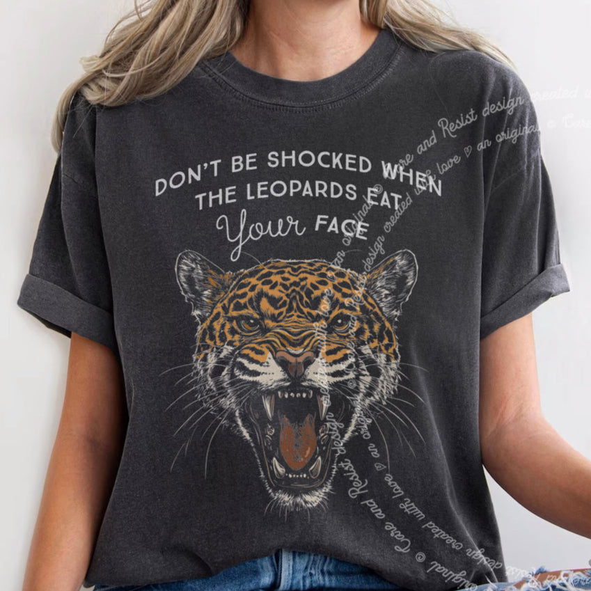leopard eating face i never didn't think thought a would eat my funny lepard faces social club democrat antitrump anti trump maga antimaga shirt tshirt tee t-shirt comfort colors fdt funny political resist dont blame me vote for him anti-trump merch