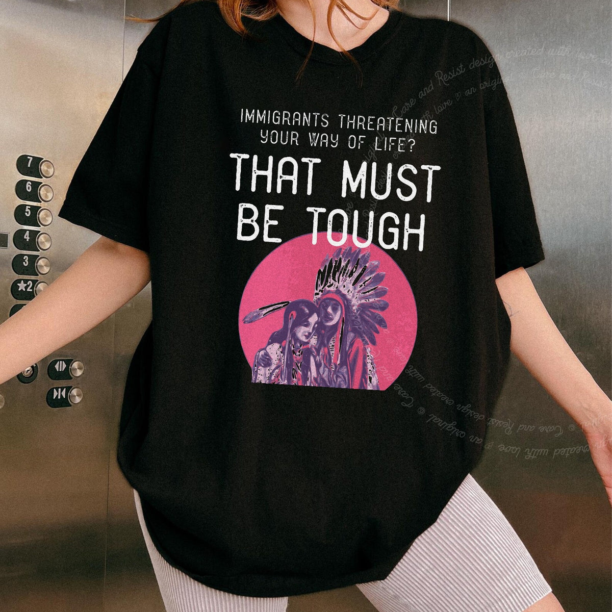 Immigrants Threatening Your Way of Life? That Must Be Tough Care & Resist progressive t-shirt in Black