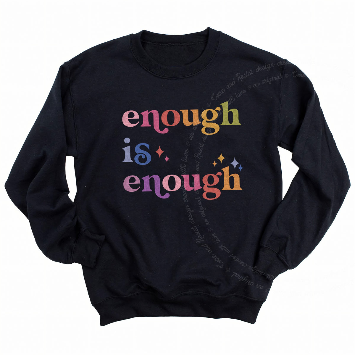 Enough Is Enough Care & Resist Gildan crewneck sweatshirt in Black