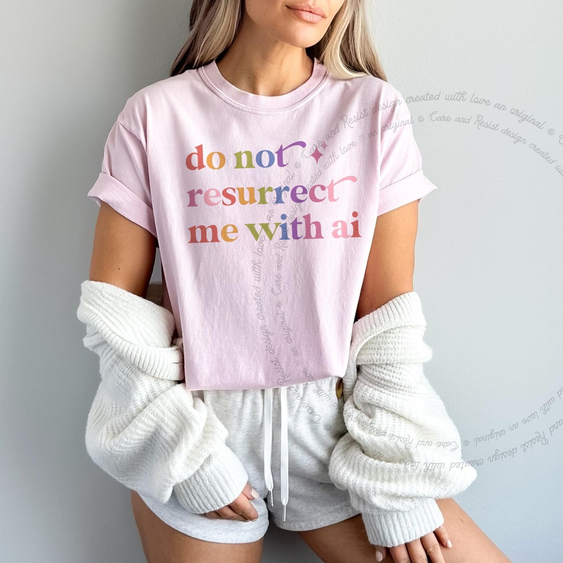 Do not Resurrect Me With Ai Care & Resist rainbow tee