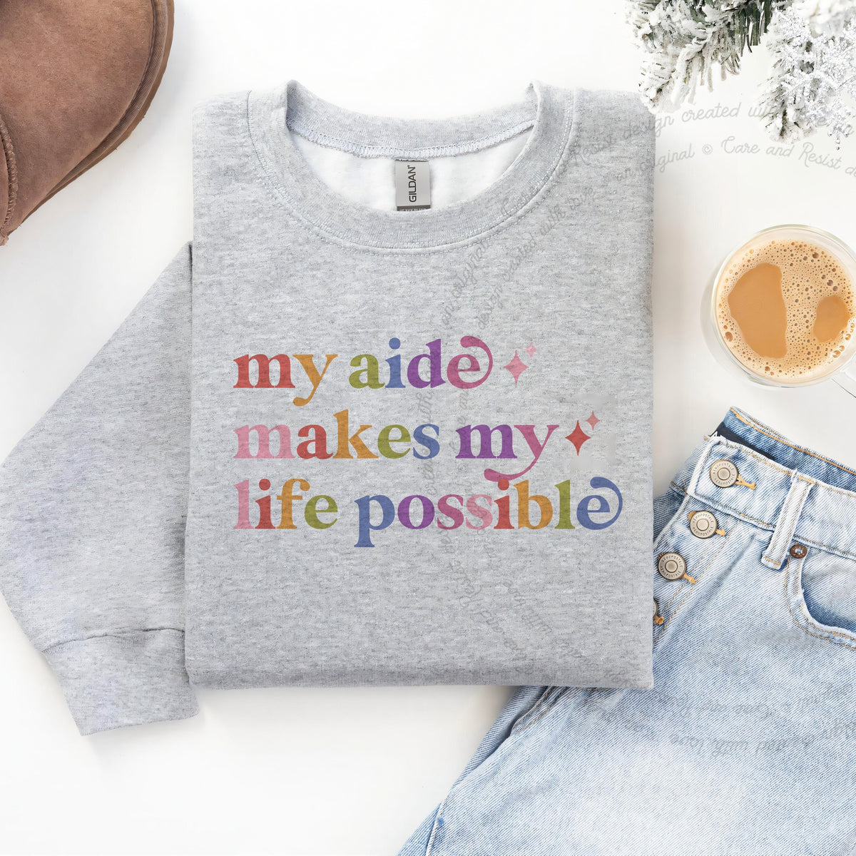 My Aide Makes My Life Possible Care & Resist Gildan crewneck sweatshirt in Sport Grey