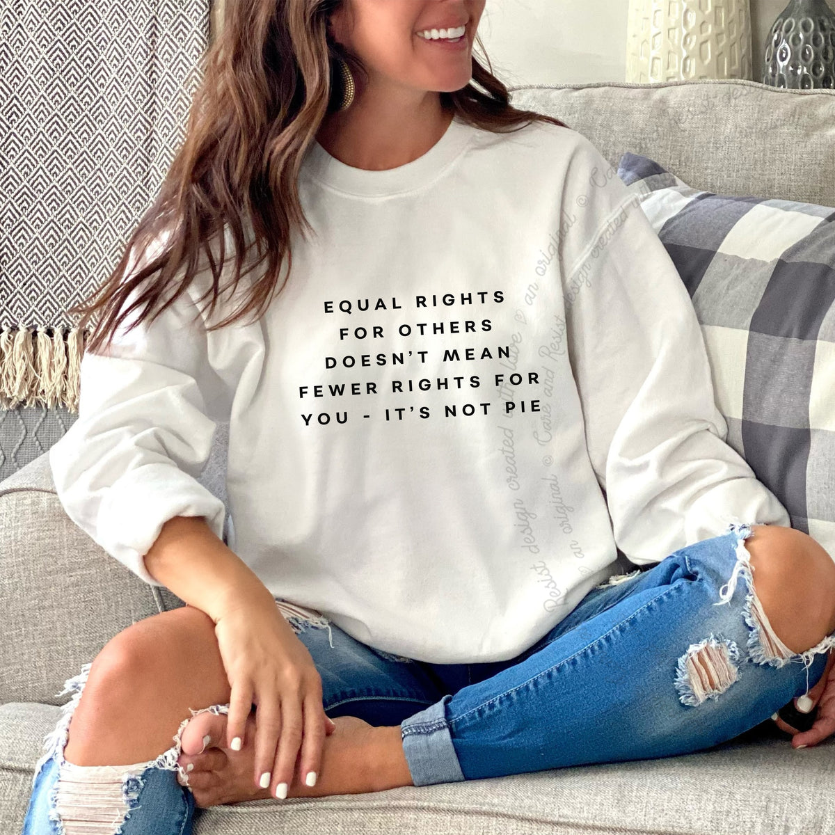 Equal Rights for Others Doesn't Mean Fewer Rights for You, It's Not Pie Care & Resist Gildan crewneck sweatshirt in White