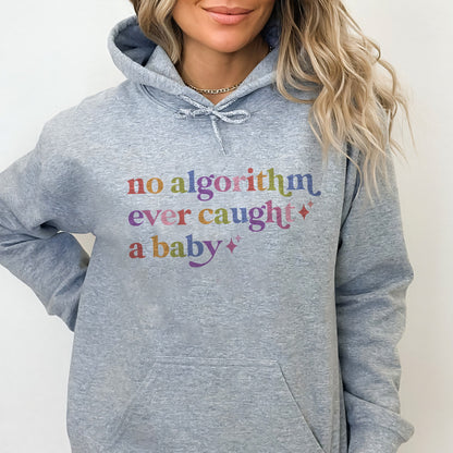 No Algorithm Ever Caught a Baby Care & Resist Gildan hoodie in Sport Grey