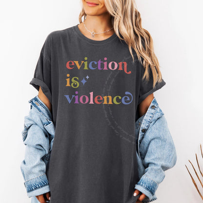 Eviction is Violence Care & Resist rainbow Comfort Colors tee, Graphite