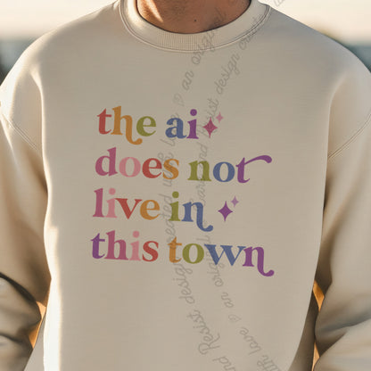 The Ai Does not Live in This Town Care & Resist Gildan crewneck sweatshirt in Sand