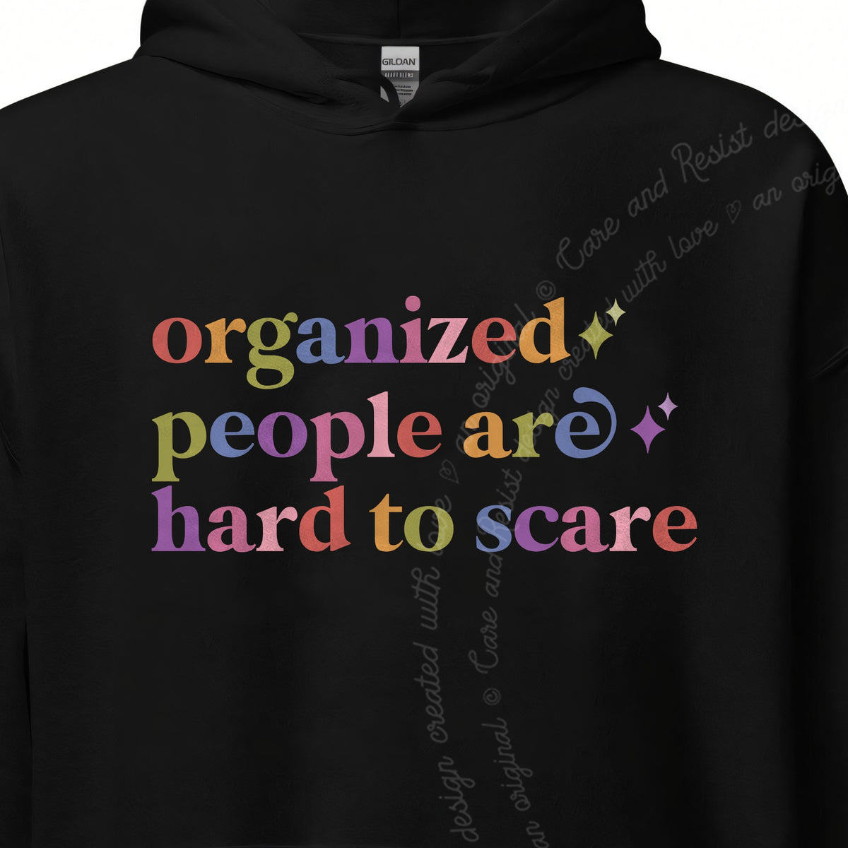 Organized People are Hard to Scare Care & Resist Gildan hoodie in Black