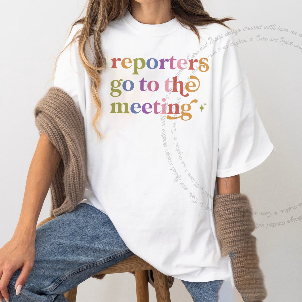 Reporters Go to the Meeting Care & Resist progressive t-shirt in White