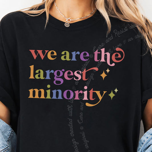 We are the Largest Minority Care & Resist progressive t-shirt in Black