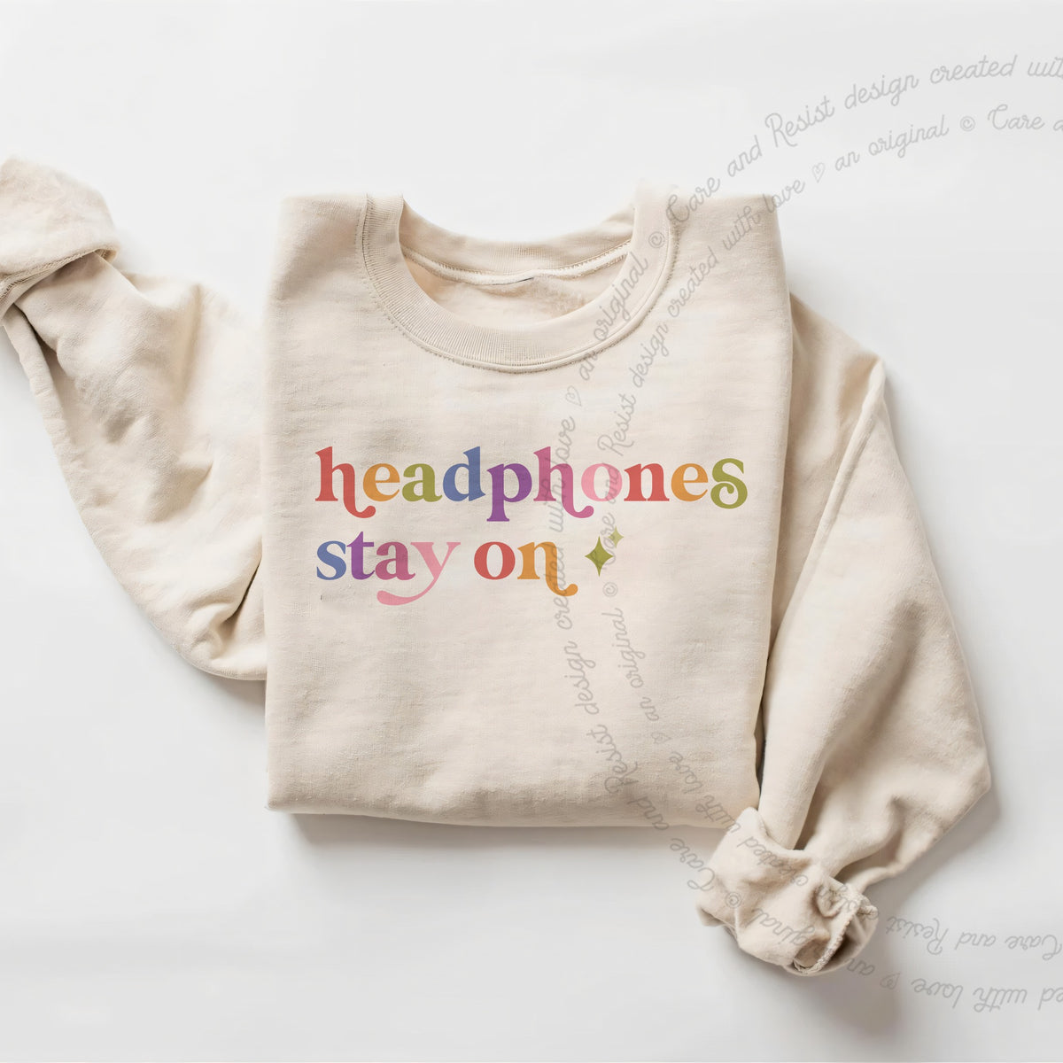 Headphones Stay on Care & Resist Gildan crewneck sweatshirt in Sand