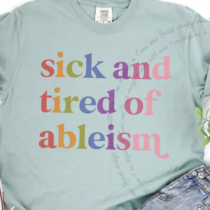 Sick and Tired of Ableism Care & Resist progressive t-shirt in Bay