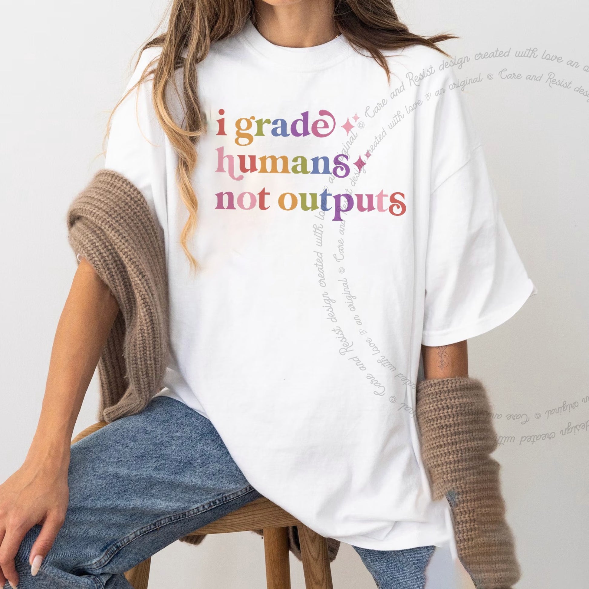 I Grade Humans not Outputs Care & Resist rainbow Comfort Colors tee, White