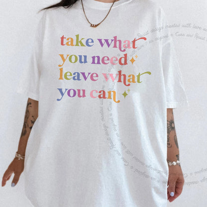 Take What You Need Leave What You Can Care & Resist progressive t-shirt in White