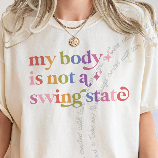 My Body is not a Swing State Care & Resist progressive t-shirt in Ivory