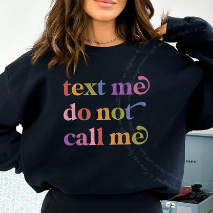 Text Me Do not Call Me Care & Resist Gildan crewneck sweatshirt in Black