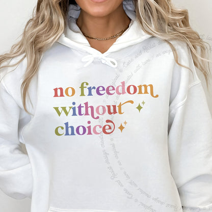 No Freedom Without Choice Care & Resist Gildan hoodie in White