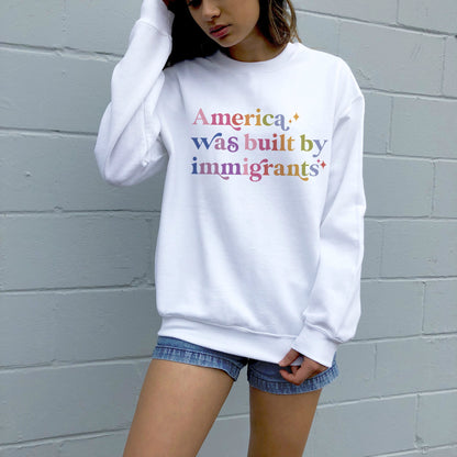 America Was Built By Immigrants Care & Resist Gildan crewneck sweatshirt in White