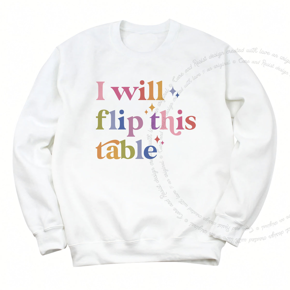 I Will Flip This Table Care & Resist Gildan crewneck sweatshirt in White
