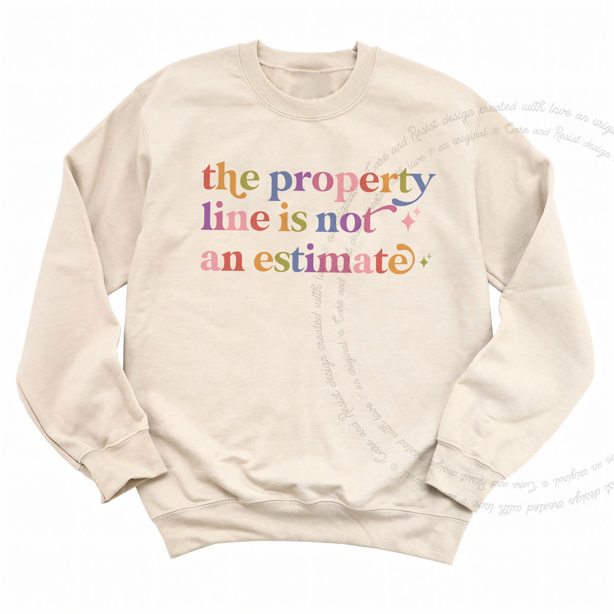 The Property Line is not an Estimate Care & Resist Gildan crewneck sweatshirt in Sand