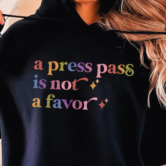A Press Pass is not a Favor Care & Resist Gildan hoodie in Black