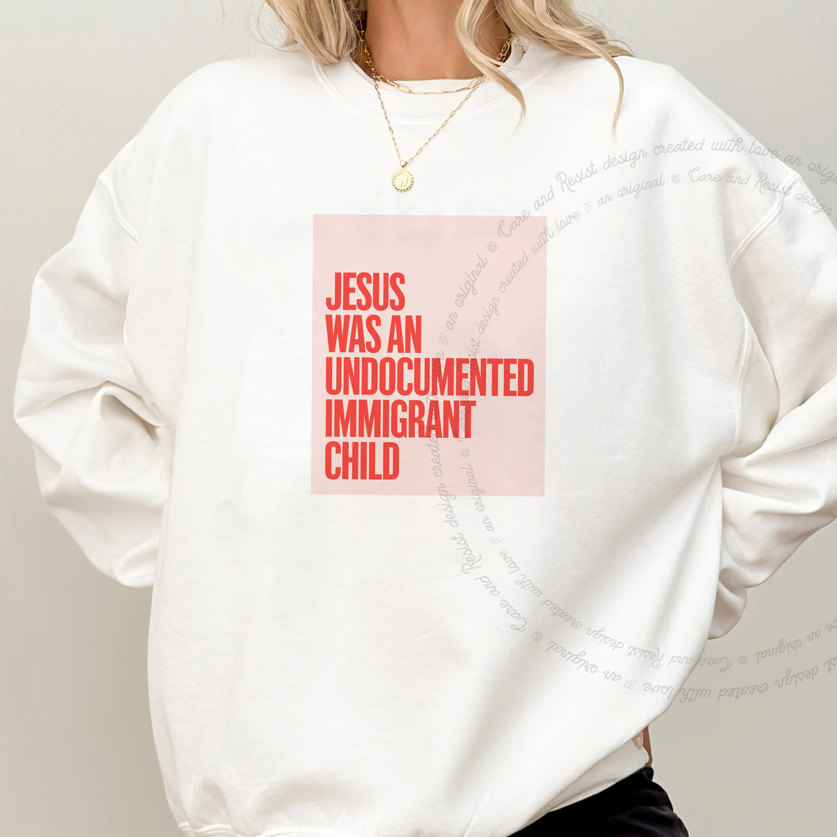 Jesus Was an Undocumented Immigrant Child Care & Resist Gildan crewneck sweatshirt in White