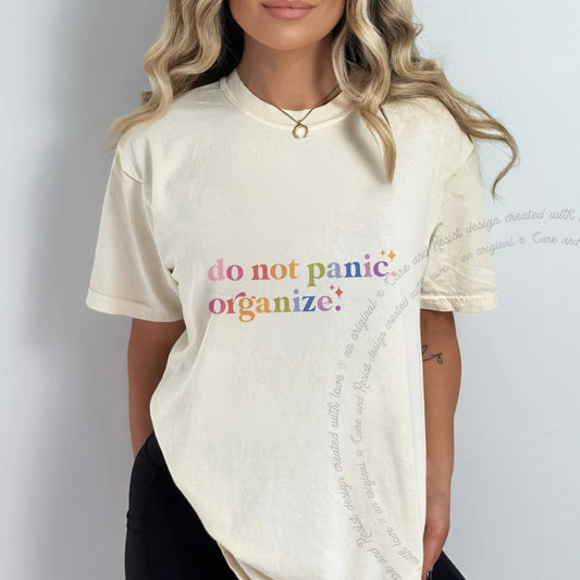 Do Not Panic. Organize. Care & Resist progressive t-shirt in Ivory