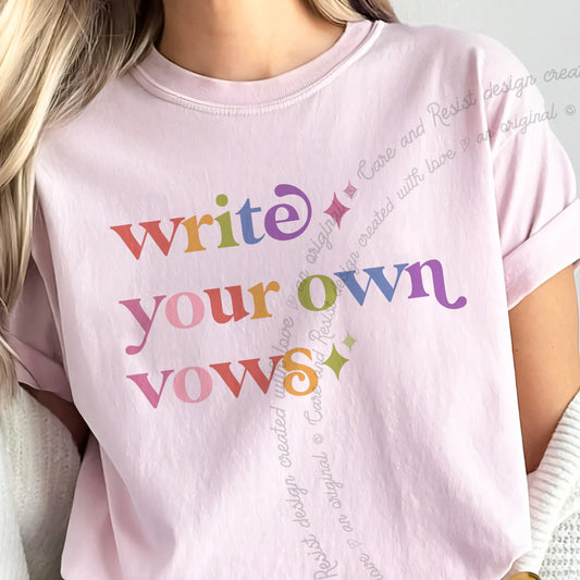 Write Your Own Vows Care & Resist progressive t-shirt in Blossom