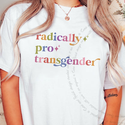 Radically Pro Transgender Care & Resist rainbow Comfort Colors tee, White
